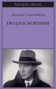 Alexander Lernet-Holenia – Ero Jack Mortimer (2023)