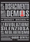 Wendy Brown - Il disfacimento del demos (2023)