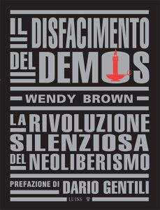 Wendy Brown – Il disfacimento del demos (2023)