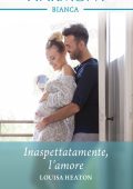 Louisa Heaton - Inaspettatamente, l'amore (2022)