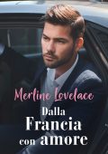 Merline Lovelace - Dalla Francia con amore (2022)