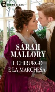 Sarah Mallory – Gli Incorreggibili Arrandale Vol. 3. Il chirurgo e la marchesa (2022)