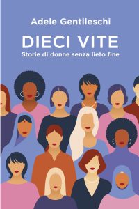 Adele Gentileschi – Dieci vite (2023)