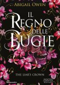 Abigail Owen - Il regno delle bugie. The Liar's Crown (2023)