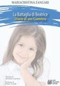 Mariacristina Zangari - La battaglia di Beatrice. Diario di una guerriera (2023)