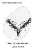 Francesco Fringuelli - Corvo bianco (2023)