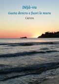 Carcos - Déjà-vu. Gaeta dentro e fuori le mura (2023)