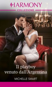 Michelle Smart – L’eredità dei Delgado Vol. 2. Il playboy venuto dall’Argentina (2022)