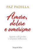 Paz Padilla - Amore, dolore e umorismo (2022)