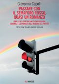 Giovanna Capelli - Passare con il semaforo rosso, quasi un romanzo (2023)