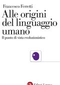 Francesco Ferretti - Alle origini del linguaggio umano (2014)