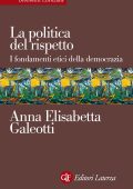 Anna Elisabetta Galeotti - La politica del rispetto (2015)