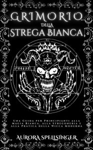 Aurora Spellsinger – Grimorio della strega bianca (2023)