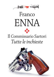 Franco Enna – Il Commissario Sartori. Tutte le inchieste (2020)