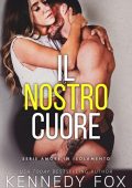 Kennedy Fox - Amore in isolamento Vol. 4. Il nostro cuore (2023)