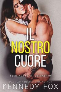Kennedy Fox – Amore in isolamento Vol. 4. Il nostro cuore (2023)