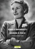 Enrico Mannucci - Morire è poco (2023)