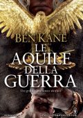 Ben Kane - Le aquile della guerra (2016)