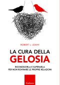Robert L. Leahy - La cura della gelosia (2019)