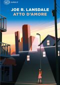 Joe R. Lansdale - Atto d’amore (2023)