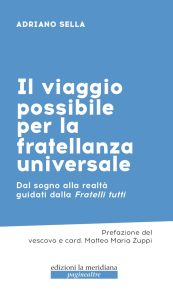 Adriano Sella – Il viaggio possibile per la fratellanza universale (2023)
