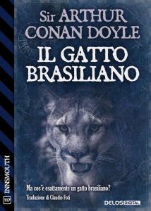 Arthur Conan Doyle – Il gatto brasiliano (2023)