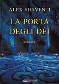 Alex Shaventi - La porta degli dei (2022)