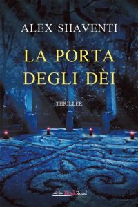 Alex Shaventi – La porta degli dei (2022)