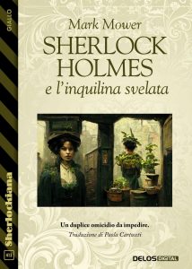 Mark Mower – Sherlock Holmes e l’inquilina svelata (2023)