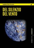 Isabella Pileri Pavesio - Del silenzio del vento (2023)