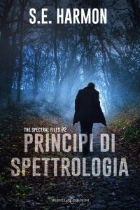 S.E. Harmon – The Spectral Files Vol. 2. Princìpi di spettrologia (2023)