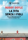 Roddy Doyle - La vita senza i figli (2023)