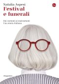 Natalia Aspesi - Festival e funerali (2011)