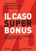 Dario Aquaro, Cristiano Dell'Oste, Giuseppe Latour - Il caso superbonus (2023)