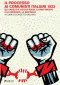 Concetto Solano (a cura di) - Il processo ai comunisti italiani 1923 (2023)
