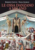 Roberto Caputo, Nadia Giorgio - Le ossa danzano a Milano (2020)