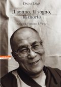 Dalai Lama, Francisco J. Varela - Il sonno, il sogno, la morte (2015)