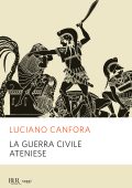 Luciano Canfora - La guerra civile ateniese (2014)