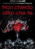 Jessica Clare - Billionaires & Bridesmaids Vol. 2. Non chiedo altro che te (2020)