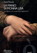 Paolo Moruzzi - La mano di Monna Lisa. La destra con parecchie digressioni (2023)