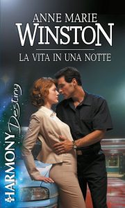 Anne Marie Winston – La vita in una notte (2021)