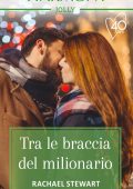 Rachael Stewart - Tra le braccia del milionario (2021)