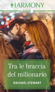 Rachael Stewart – Tra le braccia del milionario (2021)