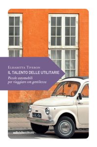 Elisabetta Tiveron – Il talento delle utilitarie (2023)