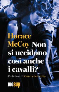 Horace McCoy – Non si uccidono così anche i cavalli? (2019)
