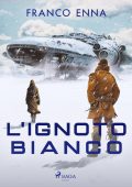 Franco Enna - L'ignoto bianco (2023)