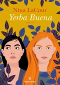Nina LaCour - Yerba buena (2023)