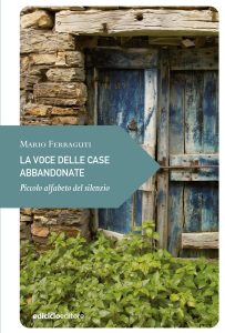 Mario Ferraguti – La voce delle case abbandonate (2023)