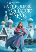 Ruth Lauren - Le guerriere del ghiaccio e della neve (2018)