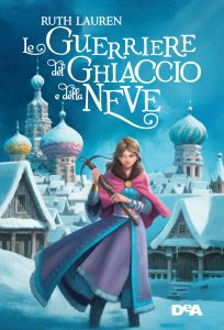Ruth Lauren – Le guerriere del ghiaccio e della neve (2018)